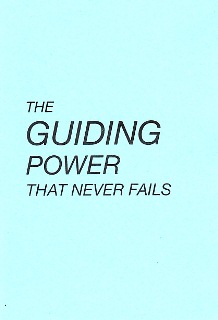 THE GUIDING POWER THAT NEVER FAILS By  James Finbarr
